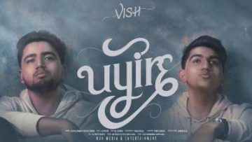 Uyire Song - VISH